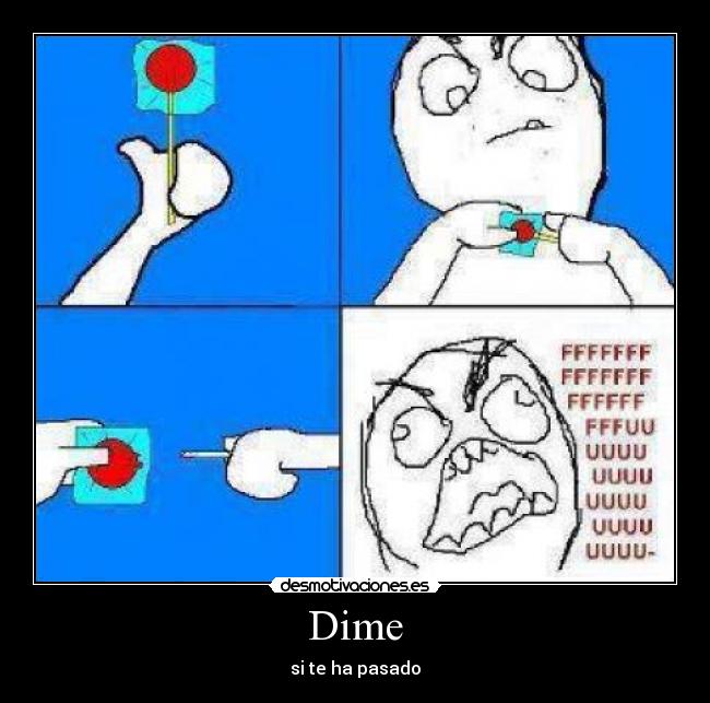 Dime - si te ha pasado