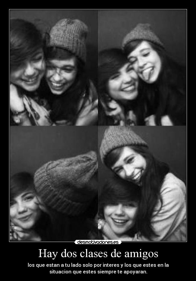 carteles amigos hay dos clases amigos desmotivaciones