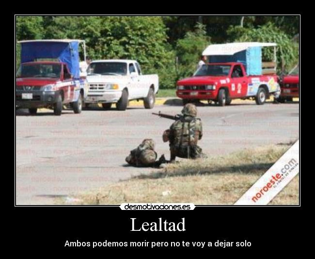 Lealtad - Ambos podemos morir pero no te voy a dejar solo