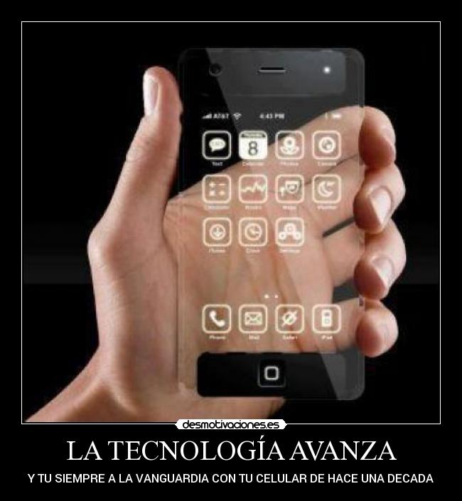 LA TECNOLOGÍA AVANZA - 