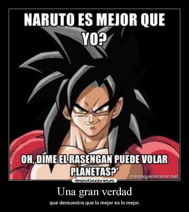 Una gran verdad - que demuestra que lo mejor es lo mejor.