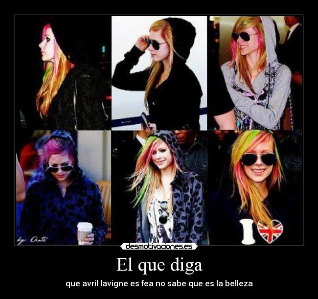 El que diga - que avril lavigne es fea no sabe que es la belleza
