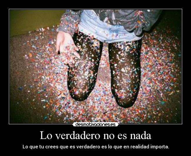 Lo verdadero no es nada -