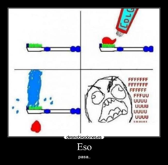 Eso - pasa..