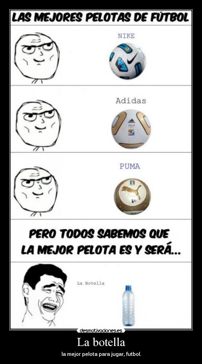 La botella - la mejor pelota para jugar, futbol.