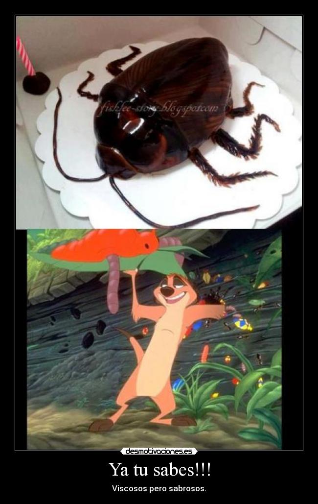 Ya tu sabes!!! - Viscosos pero sabrosos.