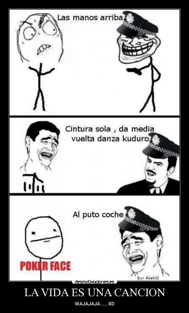 LA VIDA ES UNA CANCION - WAJAJAJA...... XD