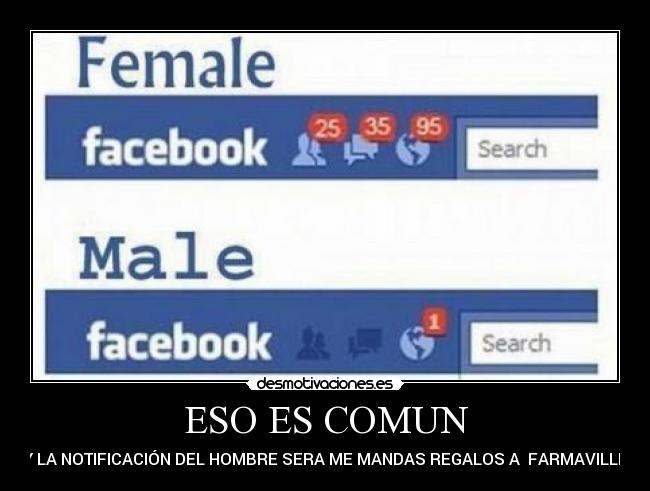 ESO ES COMUN - Y LA NOTIFICACIÓN DEL HOMBRE SERA ME MANDAS REGALOS A FARMAVILLE
