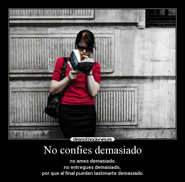 No confies demasiado -