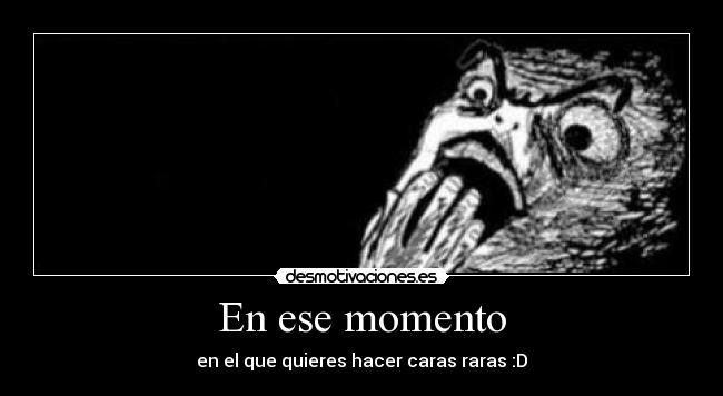 En ese momento -