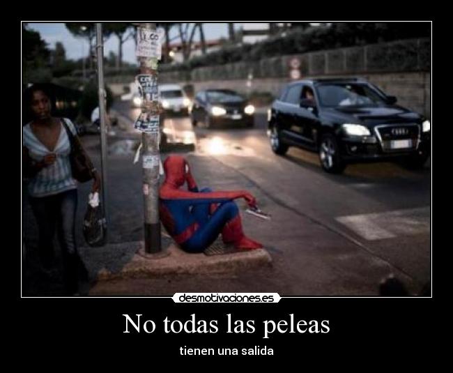 No todas las peleas - tienen una salida