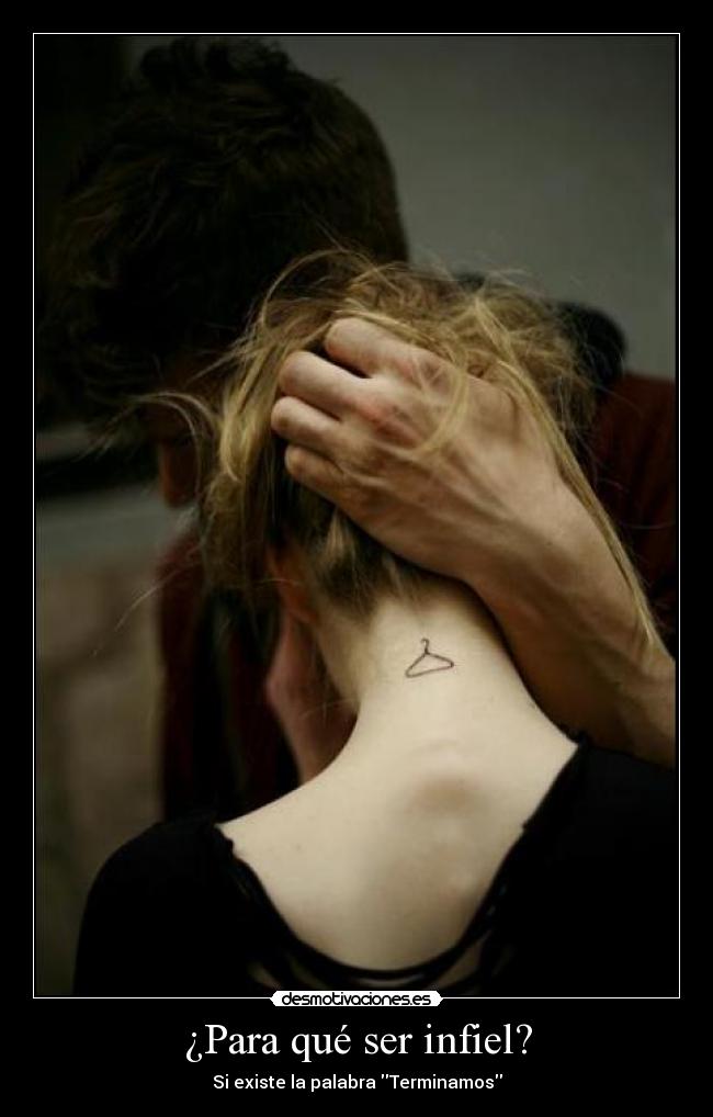 ¿Para qué ser infiel? - Si existe la palabra Terminamos