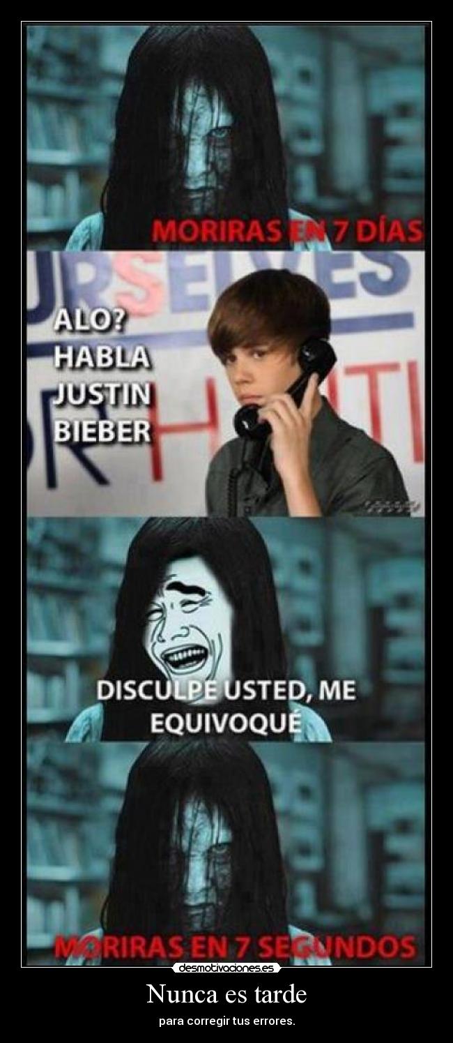 Nunca es tarde - para corregir tus errores.