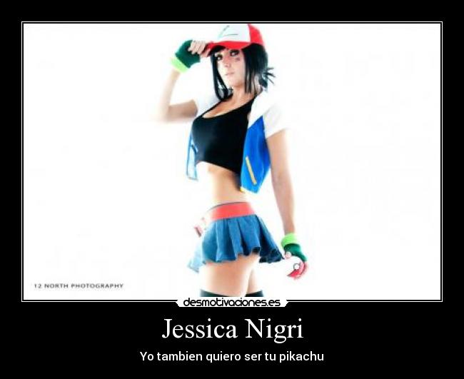 Jessica Nigri - Yo tambien quiero ser tu pikachu