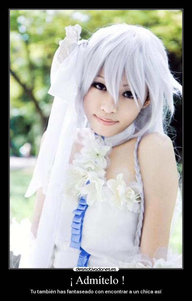 ¡ Admítelo ! - Tu también has fantaseado con encontrar a un chica así