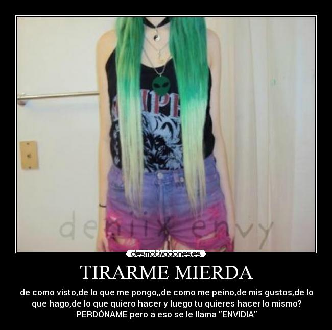 TIRARME MIERDA -