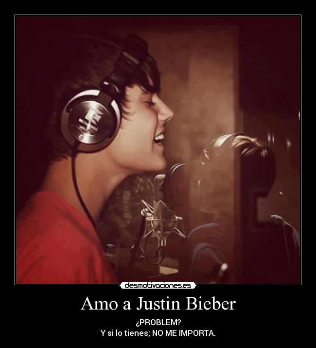 Amo a Justin Bieber -