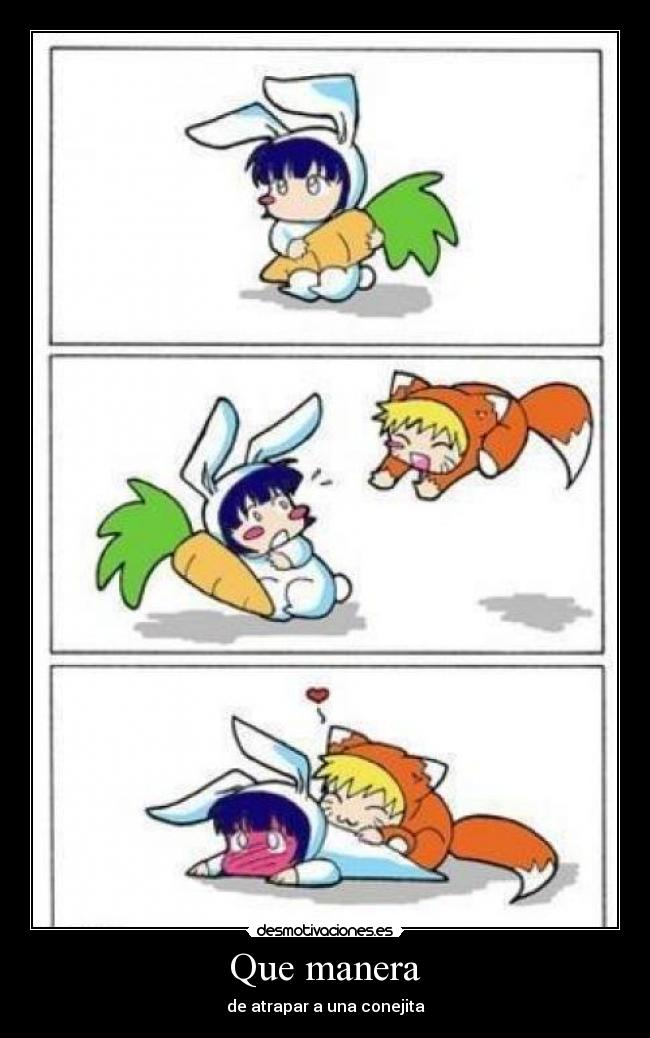 Que manera - de atrapar a una conejita