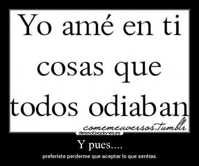 Y pues.... - 