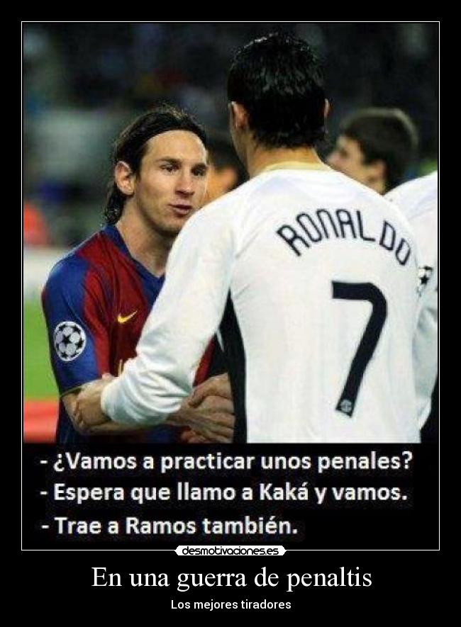 carteles guerra messi cristiano ronaldo penaltis real madrid barcelona desmotivaciones