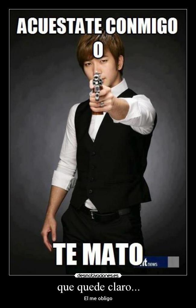 que quede claro... -