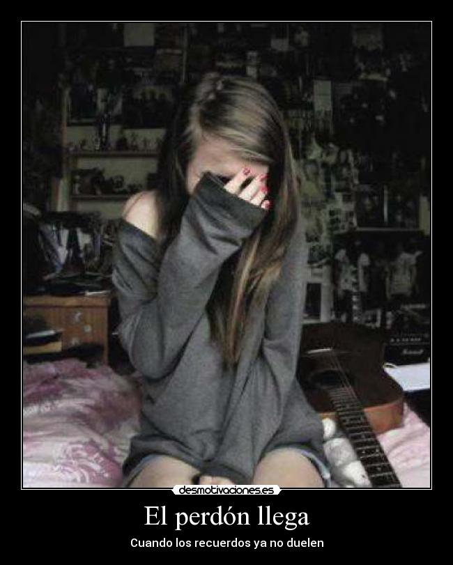 El perdón llega - Cuando los recuerdos ya no duelen