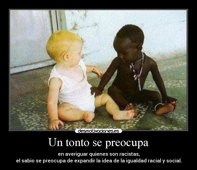 Un tonto se preocupa - 