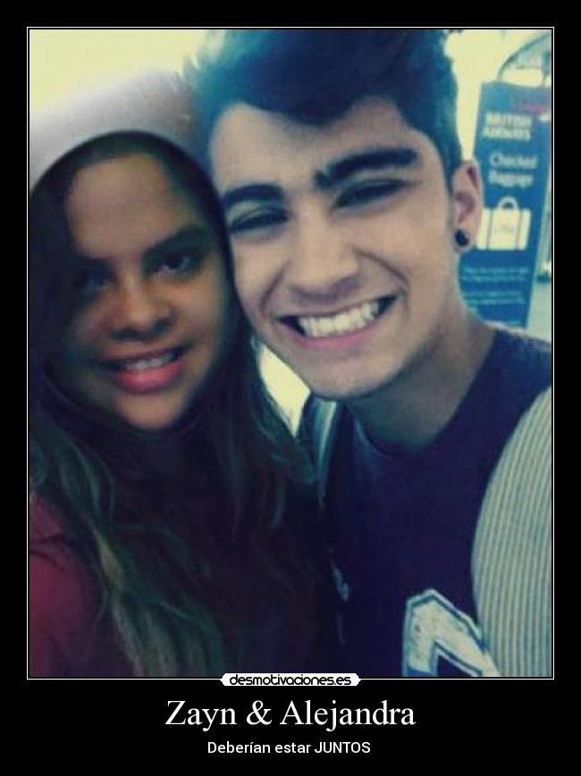 Zayn & Alejandra - Deberían estar JUNTOS ♥