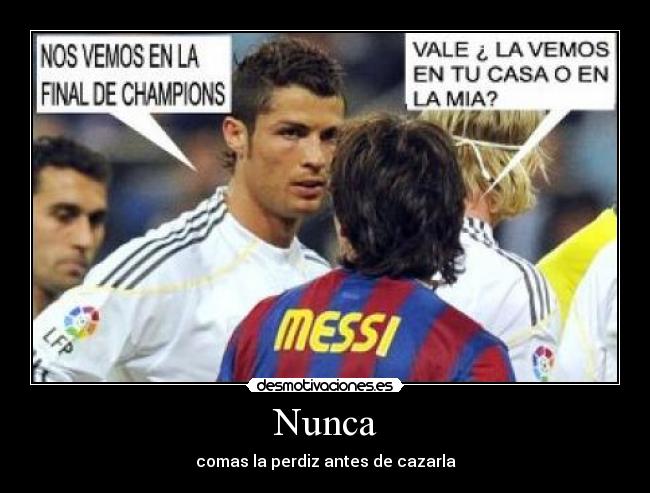 Nunca - comas la perdiz antes de cazarla