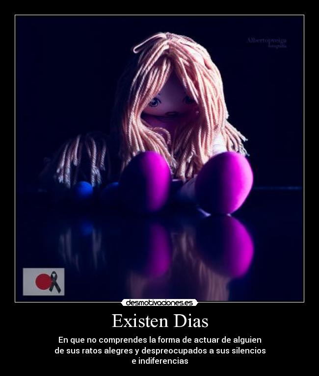 Existen Dias -