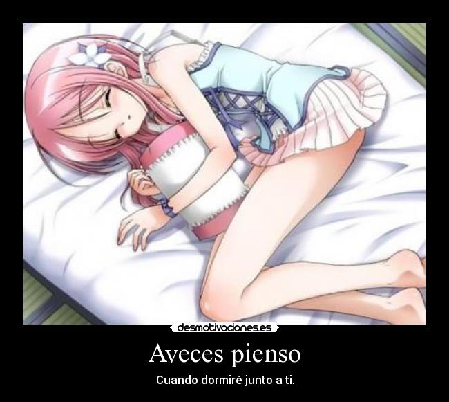 Aveces pienso -