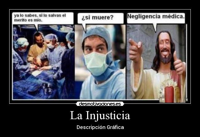 La Injusticia - Descripción Gráfica