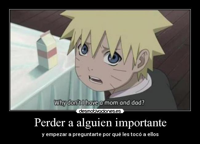 Perder a alguien importante - y empezar a preguntarte por qué les tocó a ellos