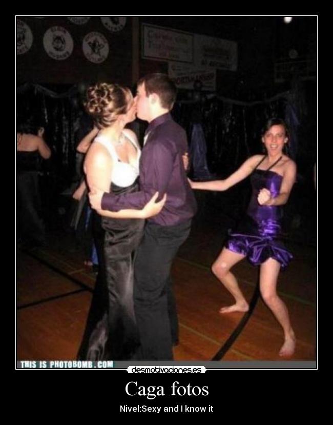 Caga fotos - Nivel:Sexy and I know it