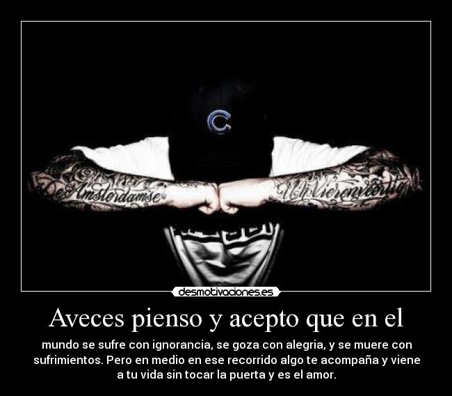 Aveces pienso y acepto que en el -