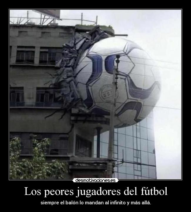 carteles futbol futbol desmotivaciones