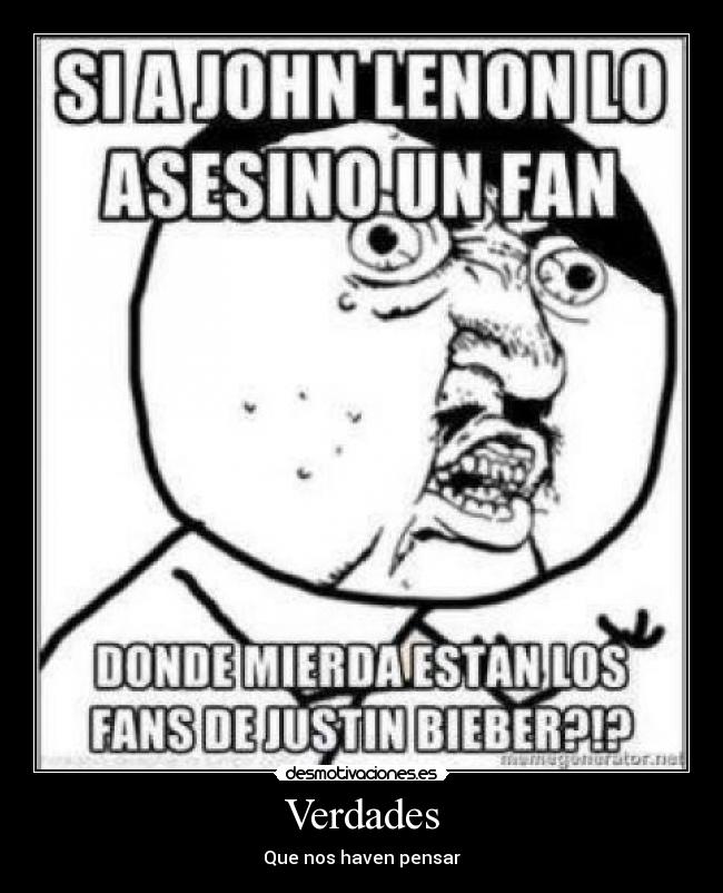 Verdades - Que nos haven pensar