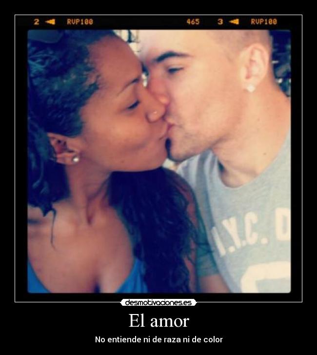 El amor - No entiende ni de raza ni de color