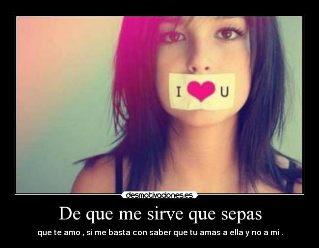 De que me sirve que sepas - 