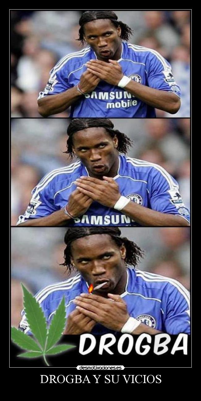 DROGBA Y SU VICIOS -