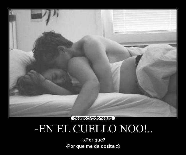 -EN EL CUELLO NOO!.. - 