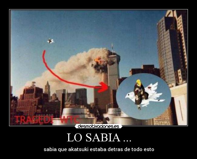 LO SABIA ... - sabia que akatsuki estaba detras de todo esto