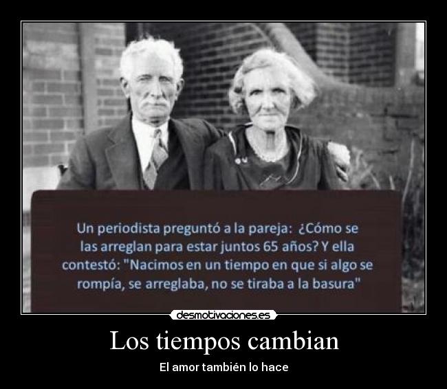 Los tiempos cambian - El amor también lo hace