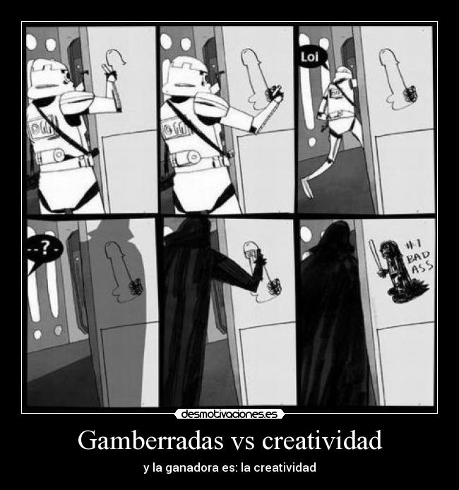 Gamberradas vs creatividad -