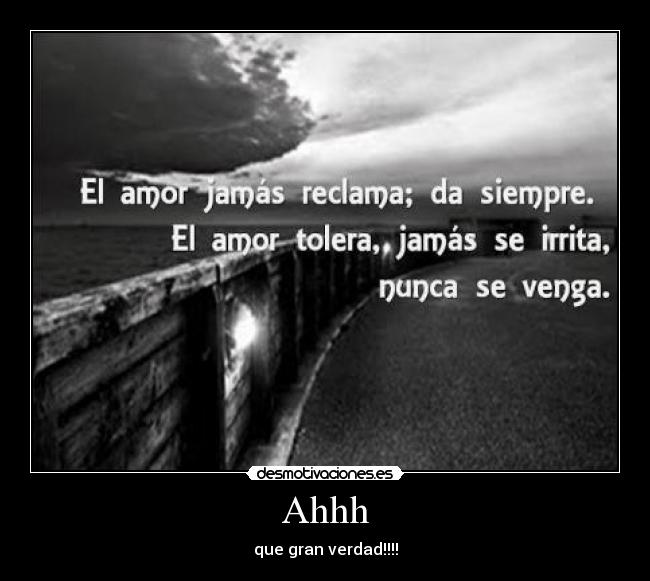 Ahhh - que gran verdad!!!!