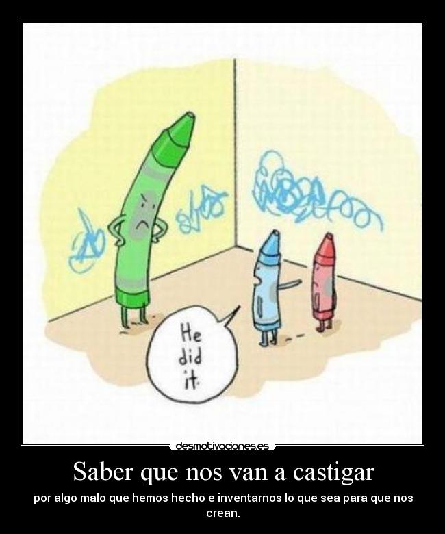 Saber que nos van a castigar -