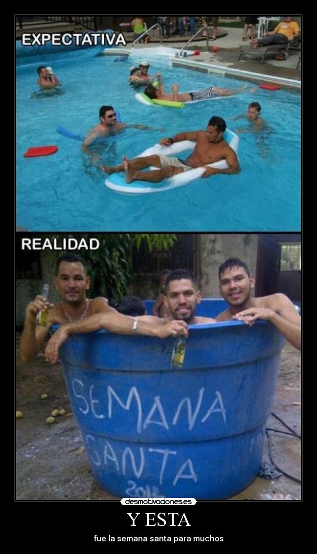 Y ESTA - fue la semana santa para muchos