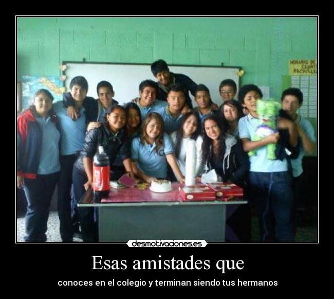 Esas amistades que - 