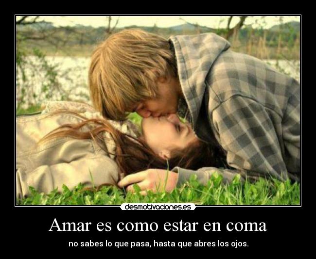 Amar es como estar en coma - 