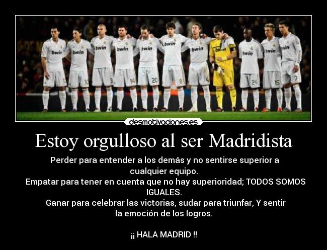 Estoy orgulloso al ser Madridista -